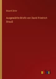 Cover von Ausgewählte Briefe von David Friedrich Strauß