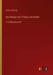 Cover von Der Roman von Tristan und Isolde