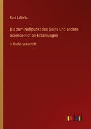Cover von Bis zum Nullpunkt des Seins und andere Science-Fiction-Erzählungen