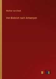 Cover von Von Biebrich nach Antwerpen