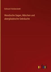 Cover von Wendische Sagen, Märchen und abergläubische Gebräuche