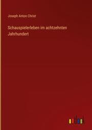 Cover von Schauspielerleben im achtzehnten Jahrhundert
