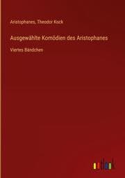Cover von Ausgewählte Komödien des Aristophanes