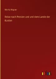 Cover von Reise nach Persien und und dem Lande der Kurden