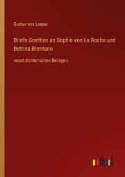 Cover von Briefe Goethes an Sophie von La Roche und Bettina Brentano