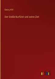 Cover von Der Große Kurfürst und seine Zeit