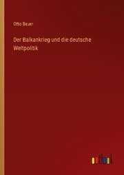 Cover von Der Balkankrieg und die deutsche Weltpolitik