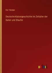 Cover von Deutsche Kaisergeschichte im Zeitalter der Salier und Staufer