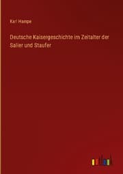 Cover von Deutsche Kaisergeschichte im Zeitalter der Salier und Staufer