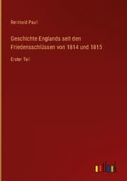 Cover von Geschichte Englands seit den Friedensschlüssen von 1814 und 1815