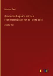 Cover von Geschichte Englands seit den Friedensschlüssen von 1814 und 1815
