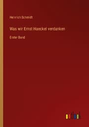 Cover von Was wir Ernst Haeckel verdanken