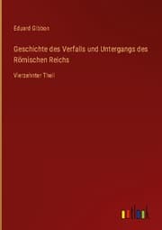 Cover von Geschichte des Verfalls und Untergangs des Römischen Reichs