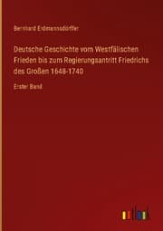 Cover von Deutsche Geschichte vom Westfälischen Frieden bis zum Regierungsantritt Friedrichs des Großen 1648-1740
