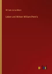 Cover von Leben und Wirken William Penn's
