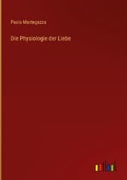 Cover von Die Physiologie der Liebe