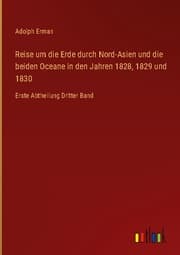 Cover von Reise um die Erde durch Nord-Asien und die beiden Oceane in den Jahren 1828,1829 und 1830
