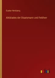Cover von Alkibiades der Staatsmann und Feldherr