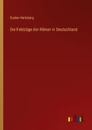 Cover von Die Feldzüge der Römer in Deutschland