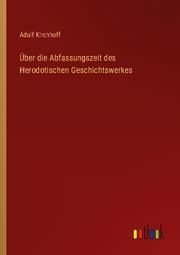 Cover von Über die Abfassungszeit des Herodotischen Geschichtswerkes