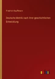 Cover von Deutsche Metrik nach ihrer geschichtlichen Entwicklung