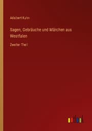 Cover von Sagen, Gebräuche und Märchen aus Westfalen