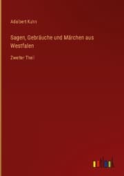Cover von Sagen, Gebräuche und Märchen aus Westfalen