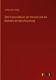 Cover von Über Francis Bacon von Verulam und die Methode der Naturforschung