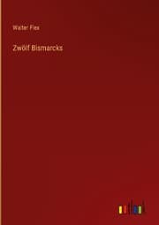 Cover von Zwölf Bismarcks