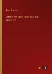Cover von Chronik von Sanct Peter zu Erfurt, 1100-1215