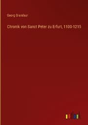Cover von Chronik von Sanct Peter zu Erfurt, 1100-1215