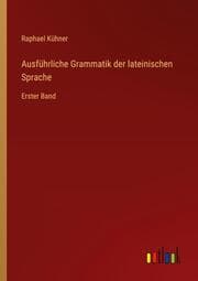 Cover von Ausführliche Grammatik der lateinischen Sprache