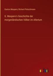 Cover von G. Maspero's Geschichte der morgenländischen Völker im Altertum