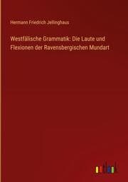 Cover von Westfälische Grammatik: Die Laute und Flexionen der Ravensbergischen Mundart