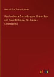 Cover von Beschreibende Darstellung der älteren Bau- und Kunstdenkmäler des Kreises Eckartsberga