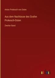 Cover von Aus dem Nachlasse des Grafen Prokesch-Osten