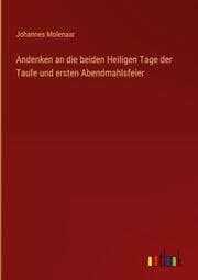 Cover von Andenken an die beiden Heiligen Tage der Taufe und ersten Abendmahlsfeier