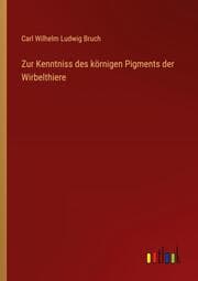 Cover von Zur Kenntniss des körnigen Pigments der Wirbelthiere