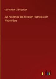 Cover von Zur Kenntniss des körnigen Pigments der Wirbelthiere