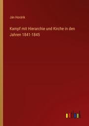 Cover von Kampf mit Hierarchie und Kirche in den Jahren 1841-1845