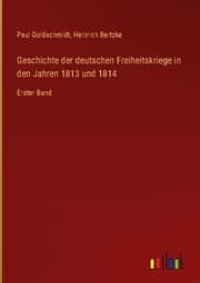 Cover von Geschichte der deutschen Freiheitskriege in den Jahren 1813 und 1814
