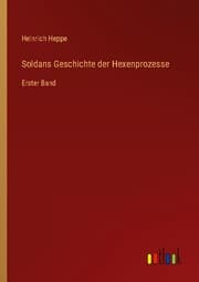 Cover von Soldans Geschichte der Hexenprozesse