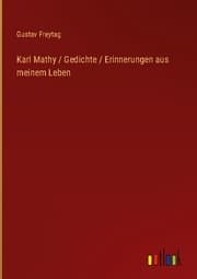 Cover von Karl Mathy / Gedichte / Erinnerungen aus meinem Leben