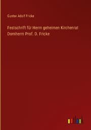 Cover von Festschrift für Herrn geheimen Kirchenrat Domherrn Prof. D. Fricke