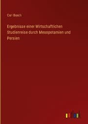 Cover von Ergebnisse einer Wirtschaftlichen Studienreise durch Mesopotamien und Persien