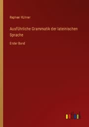 Cover von Ausführliche Grammatik der lateinischen Sprache