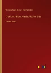 Cover von Charikles: Bilder Altgriechischer Sitte