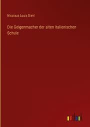 Cover von Die Geigenmacher der alten italienischen Schule