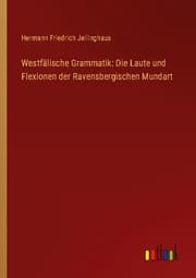 Cover von Westfälische Grammatik: Die Laute und Flexionen der Ravensbergischen Mundart