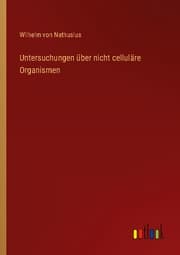 Cover von Untersuchungen über nicht celluläre Organismen